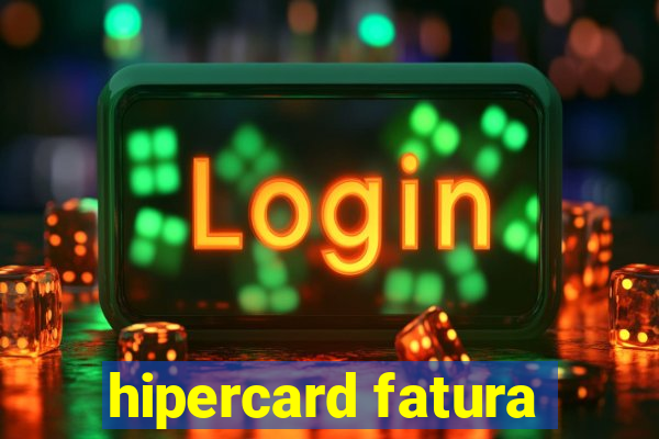 hipercard fatura